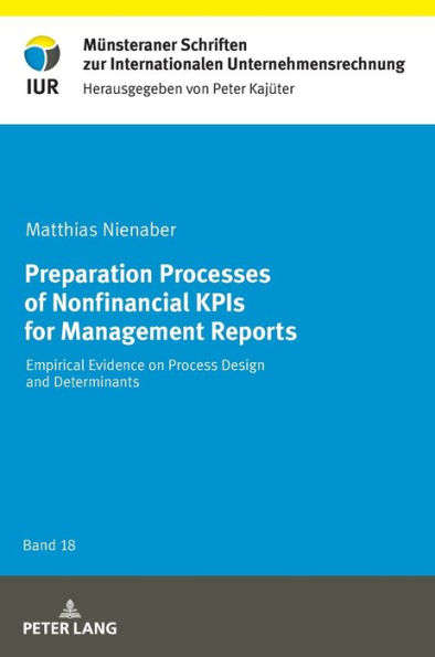 Preparation Processes of Nonfinancial KPIs for Management Reports: Empirical Evidence on Process Design and Determinants