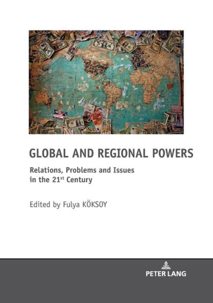 Global and Regional Powers: Relations, Problems and Issues in the 21st Century