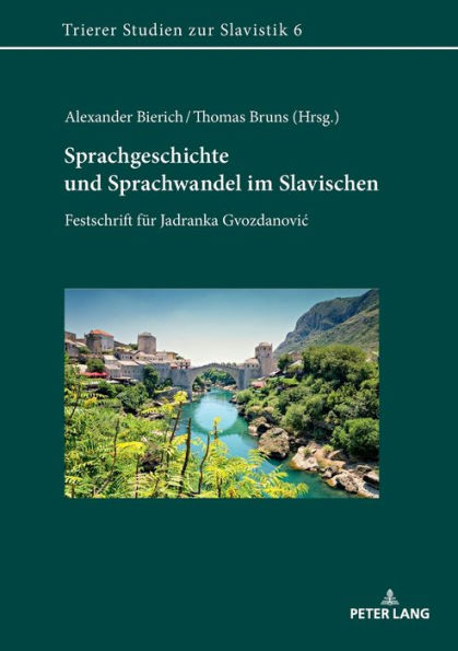 Sprachgeschichte und Sprachwandel im Slavischen: Festschrift fuer Jadranka Gvozdanovic