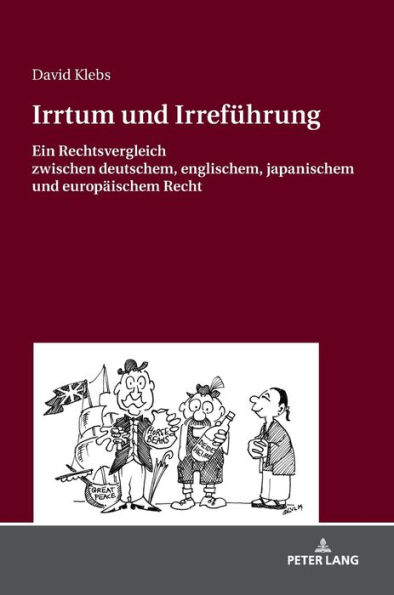 Irrtum und Irrefuehrung: Ein Rechtsvergleich zwischen deutschem, englischem, japanischem und europaeischem Recht