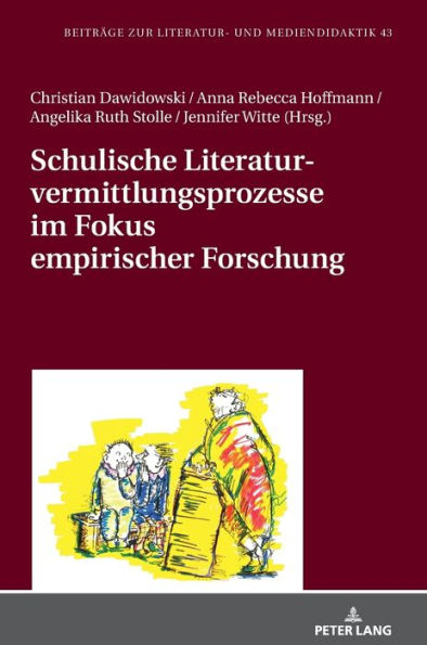 Schulische Literaturvermittlungsprozesse im Fokus empirischer Forschung