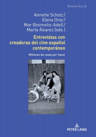 Title: Entrevistas con creadoras del cine español contemporáneo: Millones de cosas por hacer, Author: Uta Felten