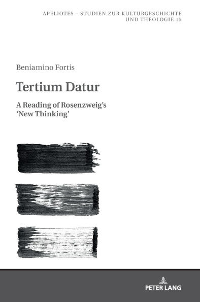 Tertium Datur: A Reading of Rosenzweig's 'New Thinking'