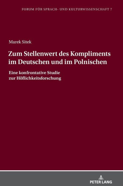 Zum Stellenwert des Kompliments im Deutschen und im Polnischen: Eine konfrontative Studie zur Hoeflichkeitsforschung