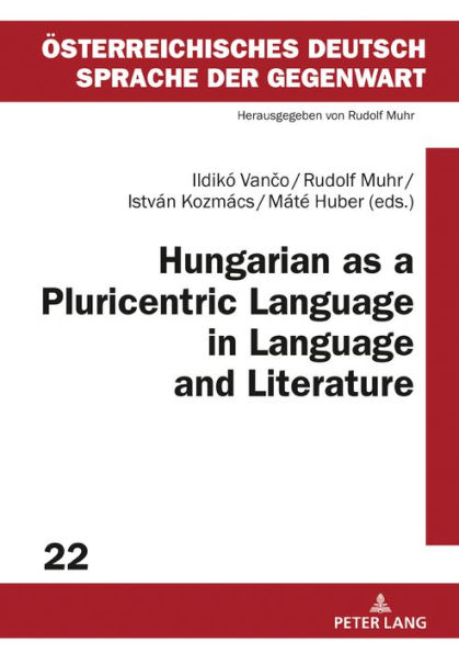 Hungarian as a Pluricentric Language in Language and Literature