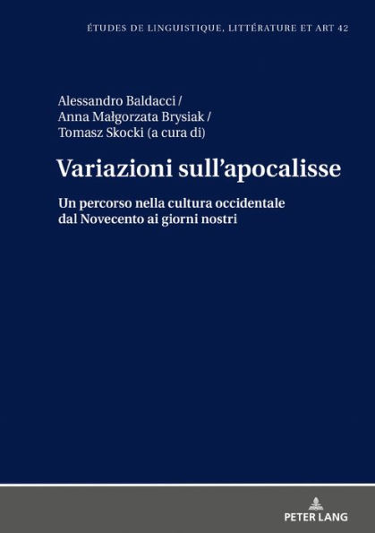 Variazioni sull'apocalisse: Un percorso nella cultura occidentale dal Novecento ai giorni nostri