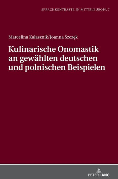 Kulinarische Onomastik an gewaehlten deutschen und polnischen Beispielen