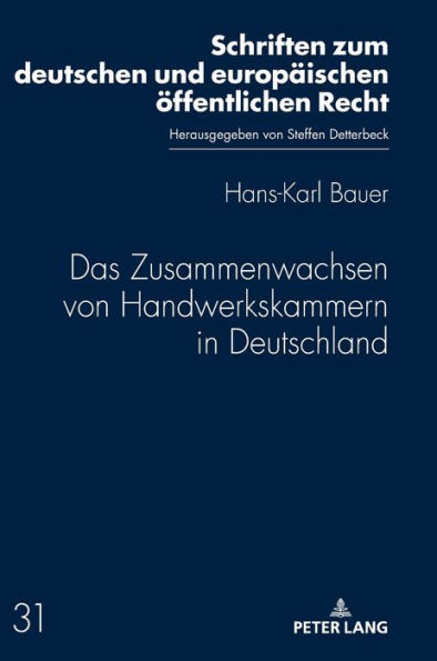 Das Zusammenwachsen von Handwerkskammern in Deutschland: Ein Rueckblick bis zum Inkrafttreten der Handwerksordnung im Jahre 1953