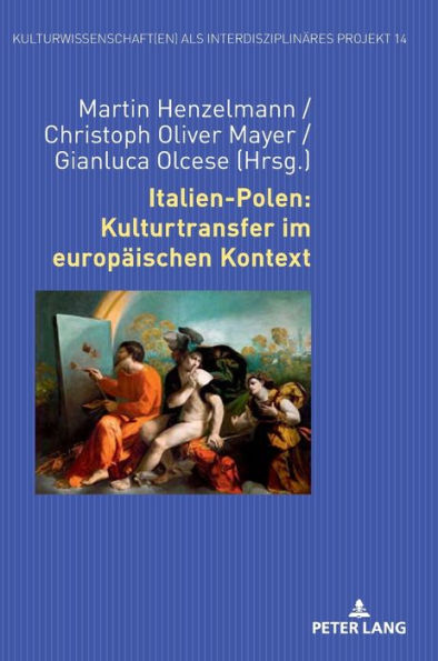 Italien-Polen: Kulturtransfer im europaeischen Kontext