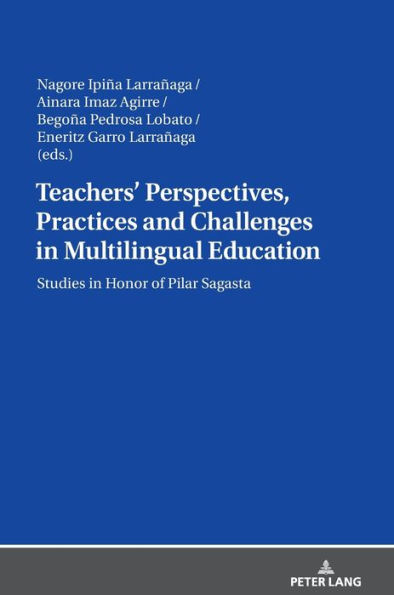 Teachers' Perspectives, Practices and Challenges in Multilingual Education