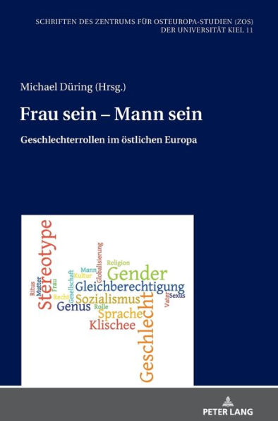 Frau sein - Mann sein: Geschlechterrollen im oestlichen Europa