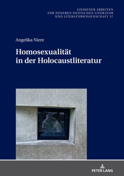 Homosexualitaet in der Holocaustliteratur