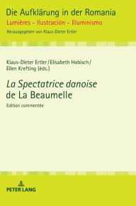 Title: La Spectatrice danoise de La Beaumelle, Author: Klaus-Dieter Ertler