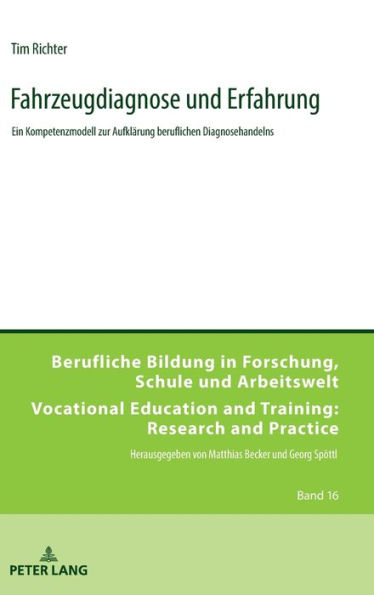Fahrzeugdiagnose und Erfahrung: Ein Kompetenzmodell zur Aufklaerung beruflichen Diagnosehandelns