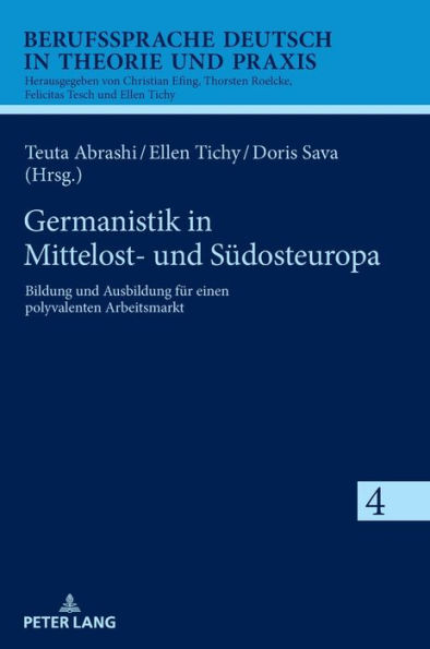 Germanistik in Mittelost- und Suedosteuropa: Bildung und Ausbildung fuer einen polyvalenten Arbeitsmarkt