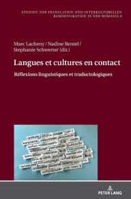 Title: Langues et cultures en contact: Réflexions linguistiques et traductologiques, Author: Marc Lacheny