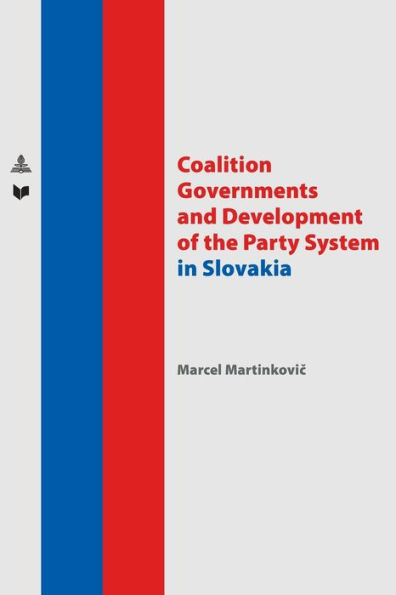 Coalition Governments and Development of the Party System in Slovakia