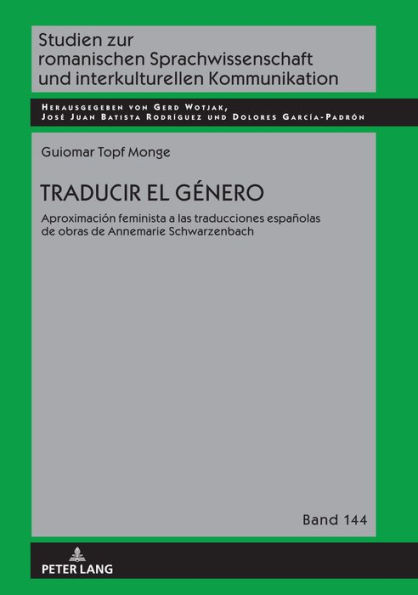 Traducir el género: Aproximación feminista a las traducciones españolas de obras de Annemarie Schwarzenbach