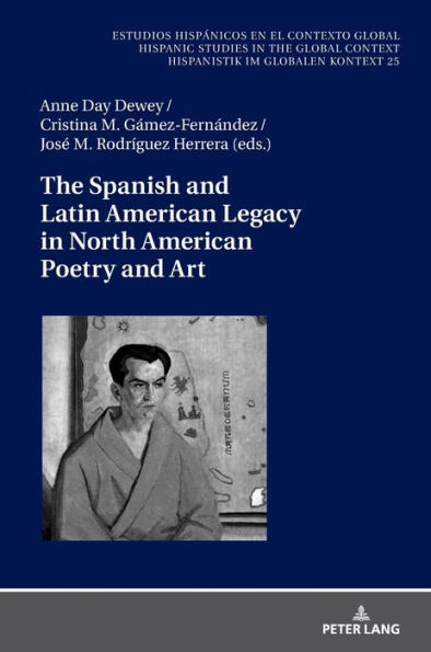 The Spanish and Latin American Legacy in North American Poetry and Art