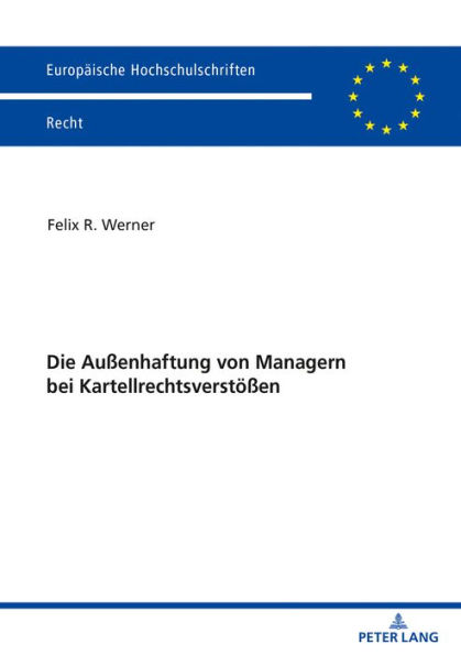 Die Außenhaftung von Managern bei Kartellrechtsverstoeßen