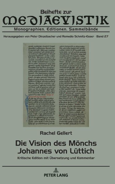 Die Vision des Moenchs Johannes von Luettich: Kritische Edition mit Uebersetzung und Kommentar