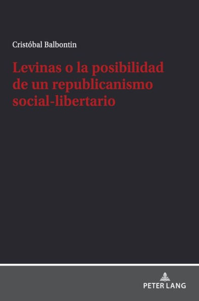 Levinas o la posibilidad de un republicanismo social-libertario