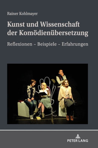 Kunst und Wissenschaft der Komoedienuebersetzung: Reflexionen - Beispiele - Erfahrungen