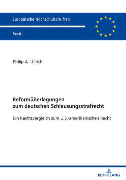 Reformueberlegungen zum deutschen Schleusungsstrafrecht: Ein Rechtsvergleich zum U.S.-amerikanischen Recht