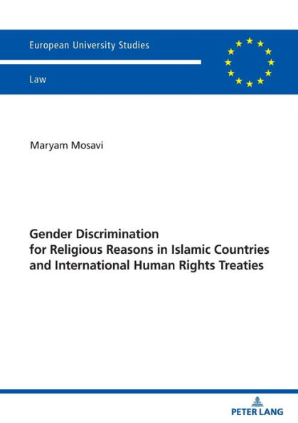 Gender Discrimination for Religious Reasons in Islamic Countries and International Human Rights Treaties