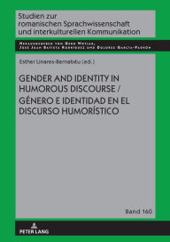 Title: Gender and Identity in Humorous Discourse Genero e identidad en el discurso humorístico, Author: Gerd Wotjak