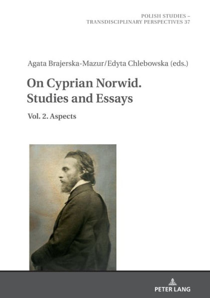 On Cyprian Norwid. Studies and Essays: Vol. 2. Aspects