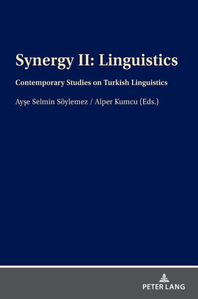 Synergy II: Linguistics: Contemporary Studies on Turkish Linguistics