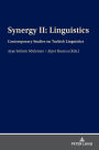 Synergy II: Linguistics: Contemporary Studies on Turkish Linguistics