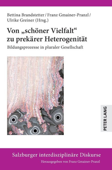 Von «schoener Vielfalt» zu prekaerer Heterogenitaet: Bildungsprozesse in pluraler Gesellschaft