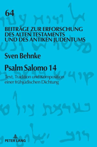 Psalm Salomo 14: Text, Tradition und Komposition einer fruehjuedischen Dichtung