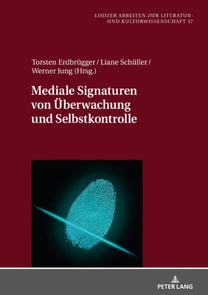 Mediale Signaturen von Ueberwachung und Selbstkontrolle