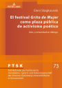 El festival «Grito de Mujer» como plaza pública de activismo poético: Arte y comunidad en diálogo