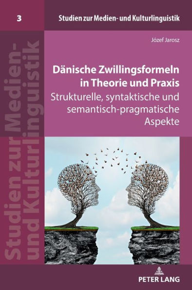 Daenische Zwillingsformeln in Theorie und Praxis: Strukturelle, syntaktische und semantisch-pragmatische Aspekte