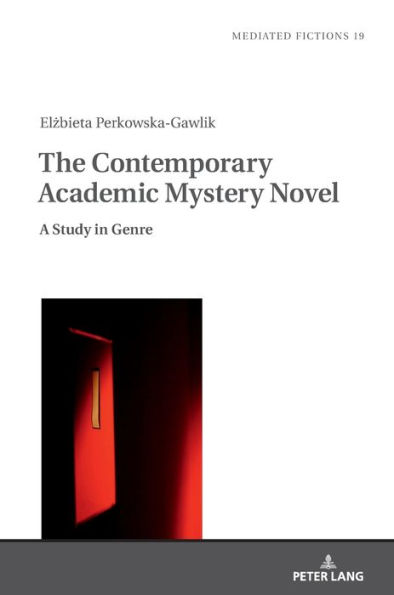 The Contemporary Academic Mystery Novel: A Study in Genre