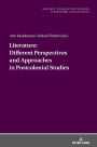 Literature: Different Perspectives and Approaches in Postcolonial Studies