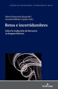 Title: Retos e incertidumbres: sobre la traducción de literatura en lenguas ibéricas, Author: Maria Zaleska