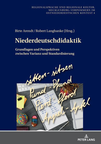 Niederdeutschdidaktik: Grundlagen und Perspektiven zwischen Varianz und Standardisierung