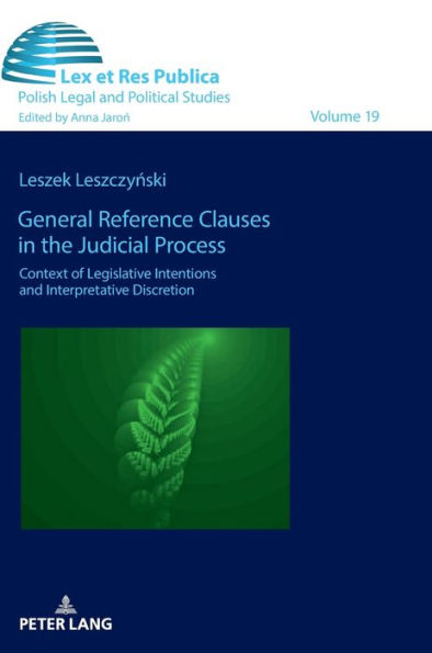 General Reference Clauses in the Judicial Process: Context of Legislative Intentions and Interpretative Discretion