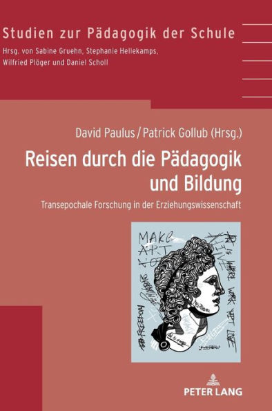 Reisen durch die Paedagogik und Bildung: Transepochale Forschung in der Erziehungswissenschaft