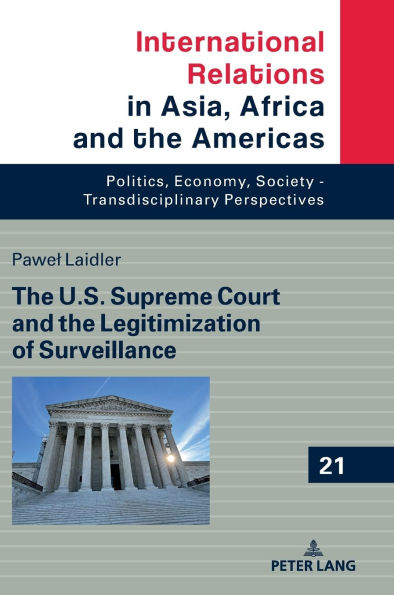 The U.S. Supreme Court and the Legitimization of Surveillance