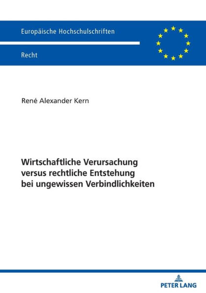 Wirtschaftliche Verursachung versus rechtliche Entstehung bei ungewissen Verbindlichkeiten