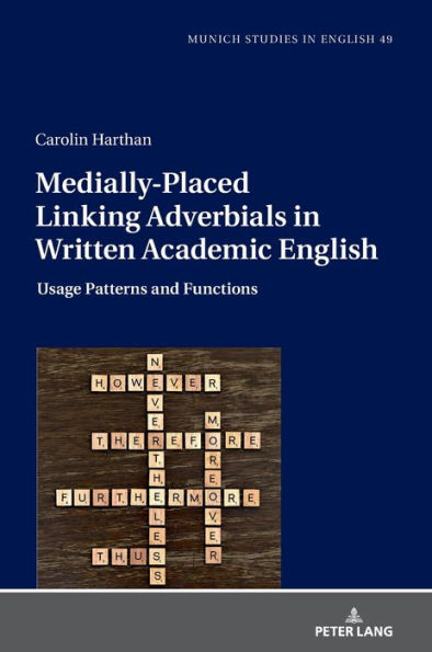 Medially-Placed Linking Adverbials in Written Academic English: Usage Patterns and Functions