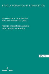 Title: Paisaje lingueístico: cambio, intercambio y métodos, Author: Araceli López Serena