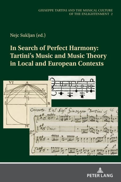 In Search of Perfect Harmony: Tartini's Music and Music Theory in Local and European Contexts