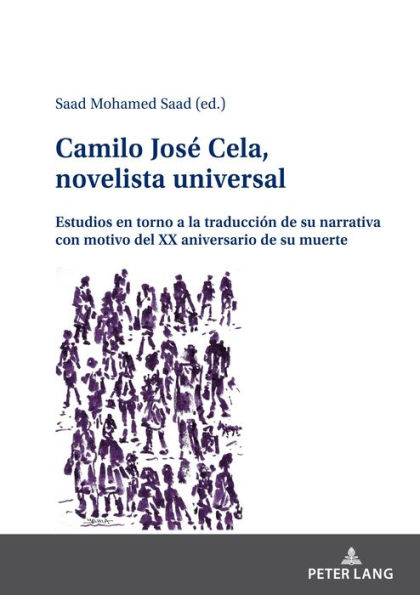 Camilo José Cela, novelista universal: Estudios en torno a la traducción de su narrativa con motivo del XX aniversario de su muerte